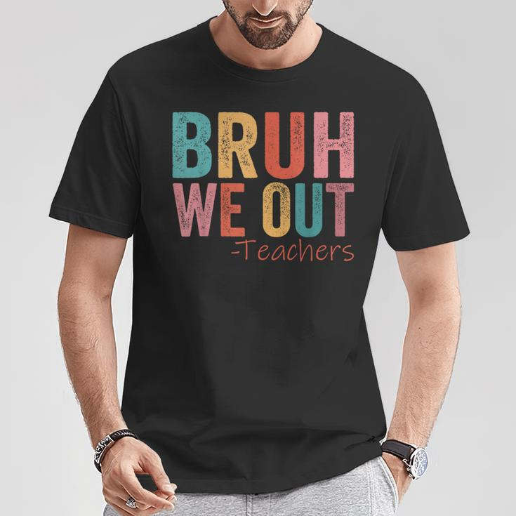 Retro Vintage Bruh We Out Teachers Happy Last Day Of School T-Shirt Funny Gifts
