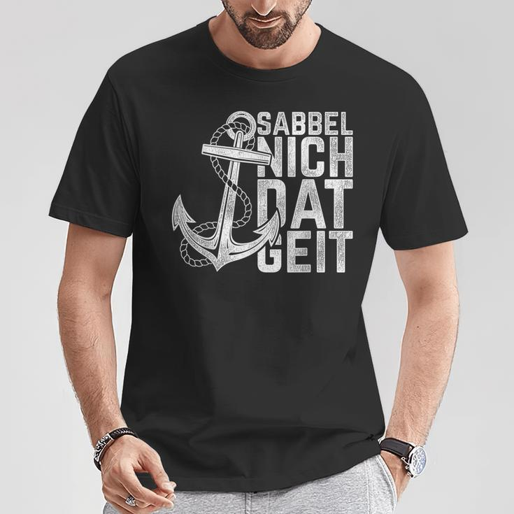 Sabbel Nich Dat Geit Schwarz T-Shirt, Norddeutsch Humor Lustige Geschenke