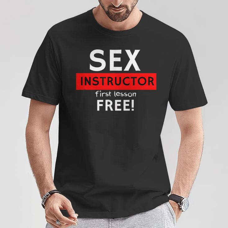 Sex Instructor First Lesson Free Naughty Rude Jokes Prank T-Shirt Unique Gifts