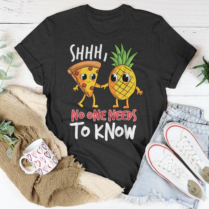 Shh No One Needs To Know Pizza Pineapple Hawaiian T-Shirt Unique Gifts
