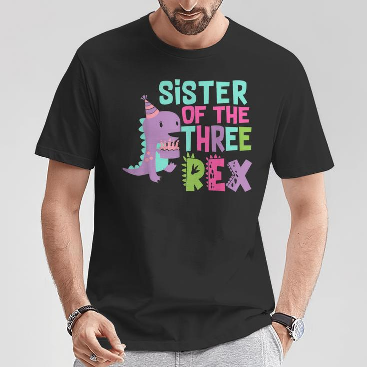 Sister Of The Three Rex Birthday Dinosaur Family Matching T-Shirt Unique Gifts