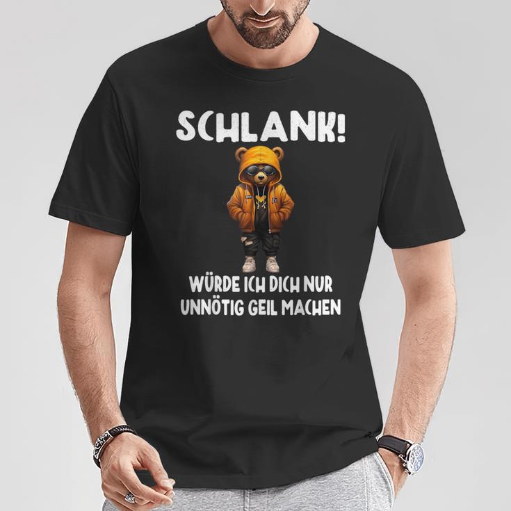 Slim Würde Ich Dich Nur Unnötig Geil Machen T-Shirt Lustige Geschenke