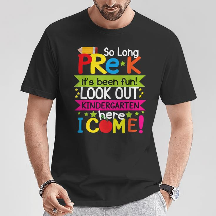 So Long Pre-K Its Been Fun Look Out Kindergarten Here I Come T-Shirt Unique Gifts