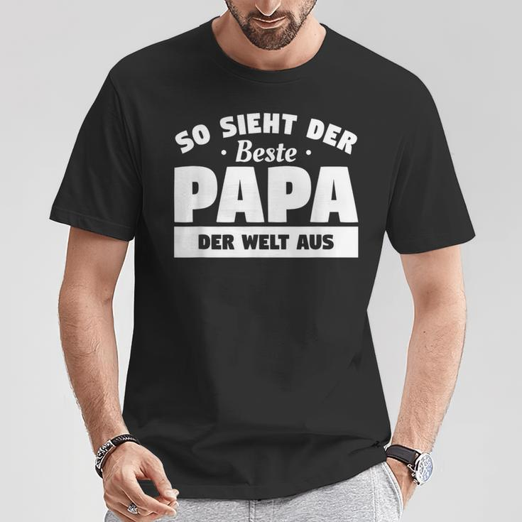 So Sieht Der Beste Papa Der Welt So Sieht Der Beste P T-Shirt Lustige Geschenke