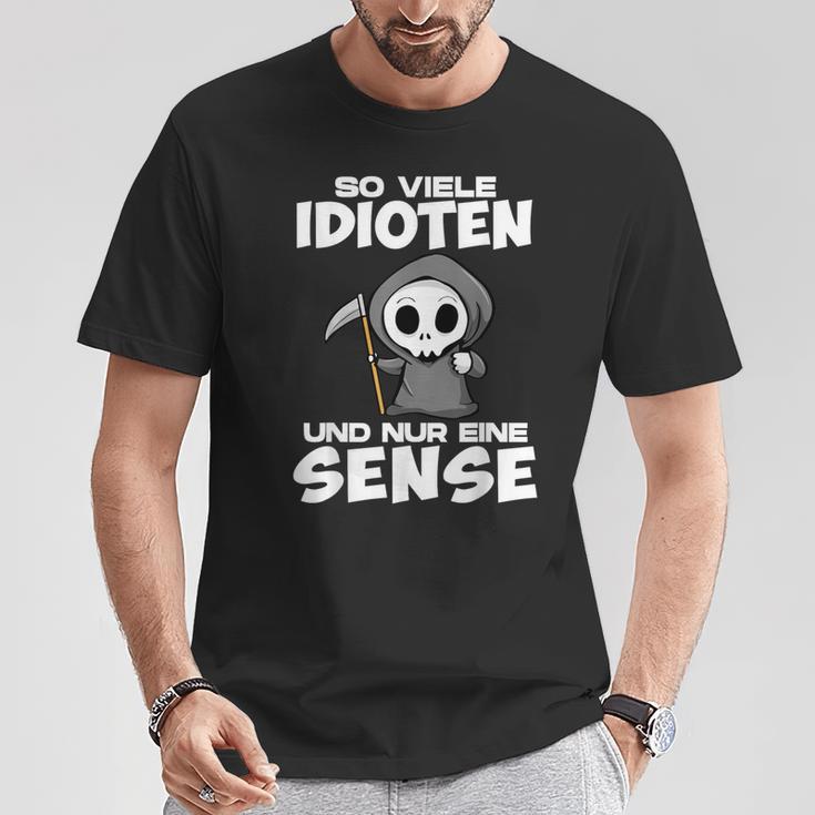 With Soiele Idioten Und Nur Eine Sense Sarcasmus Irony T-Shirt Lustige Geschenke