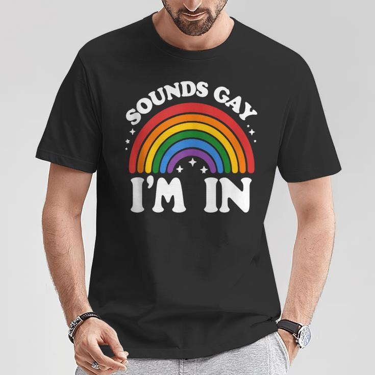 Sounds Gay I'm In Lgbtq Pride Month T-Shirt Unique Gifts