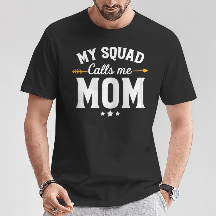 My Squad Calls Me Mom New Mom T-Shirt Unique Gifts