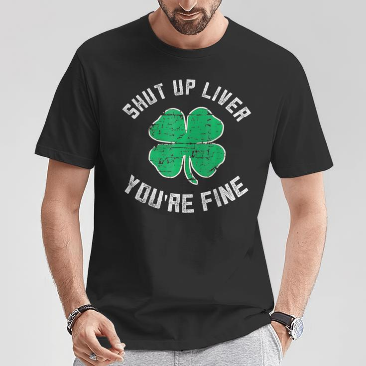 St Patrick's Day Beer Drinking Shut Up Liver You're Fine T-Shirt Personalized Gifts