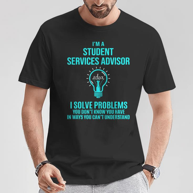 Student Services Advisor I Solve Problems T-Shirt Unique Gifts