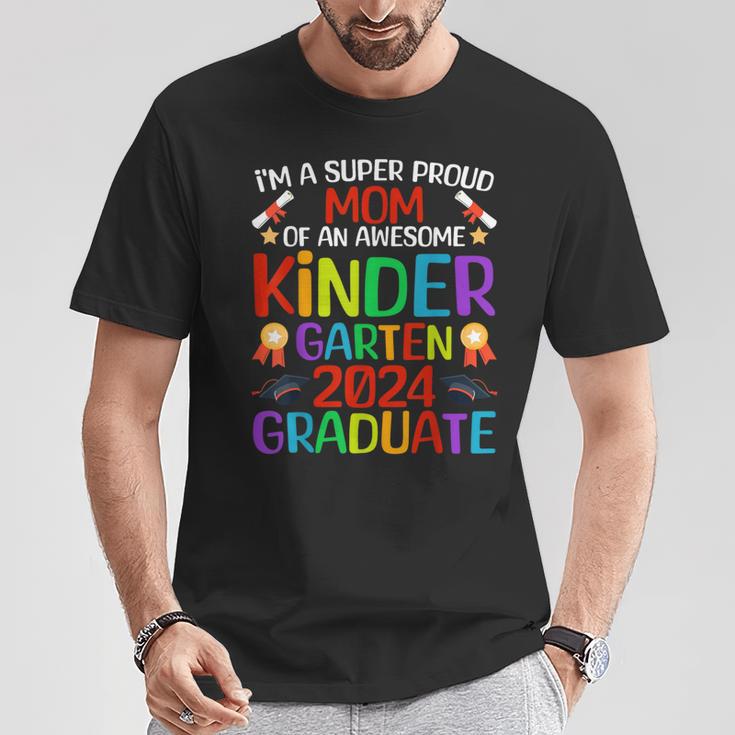 Super Proud Mom Of Awesome Kindergarten 2024 Graduate T-Shirt Unique Gifts