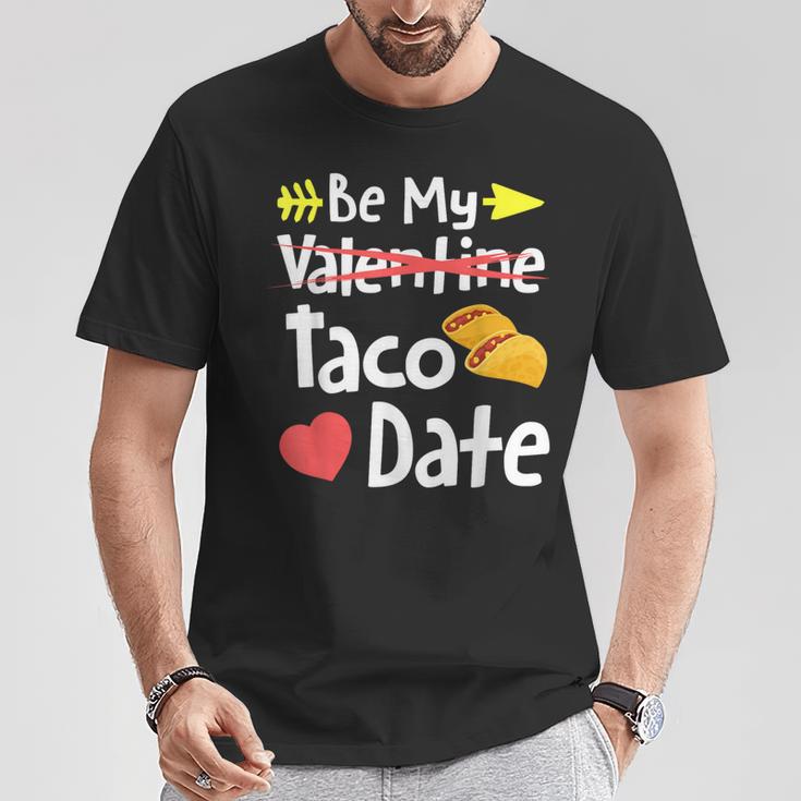 Be My Taco Date Valentine's Day Pun Mexican Food Joke T-Shirt Unique Gifts