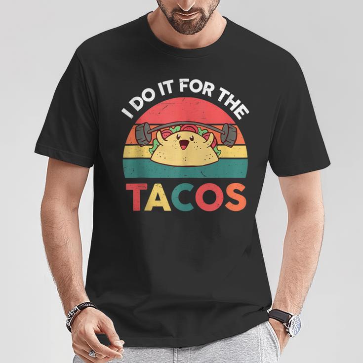 Taco Tuesday I Do It For The Tacos Mexican Workout T-Shirt Unique Gifts