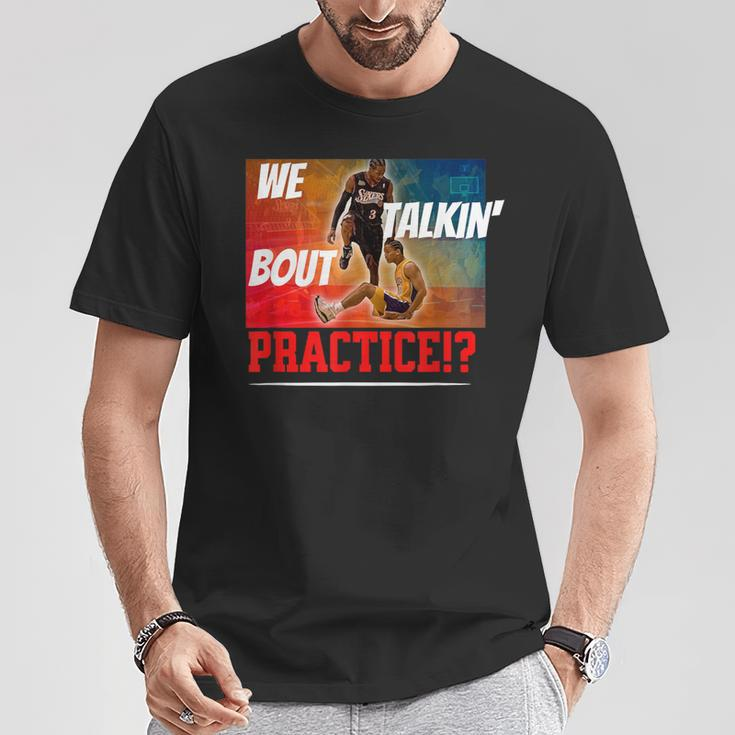 We Talking About Practice Iverson The Answer T-Shirt Funny Gifts