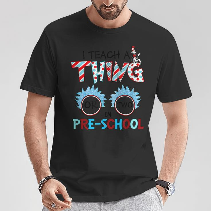 I Teach A Thing Or Two In Pre School Back To School Team T-Shirt Funny Gifts