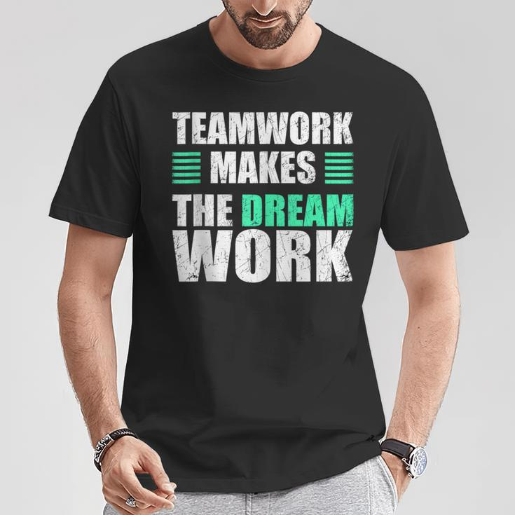 Teamwork Makes The Dream Work Unity And Collaboration T-Shirt Unique Gifts