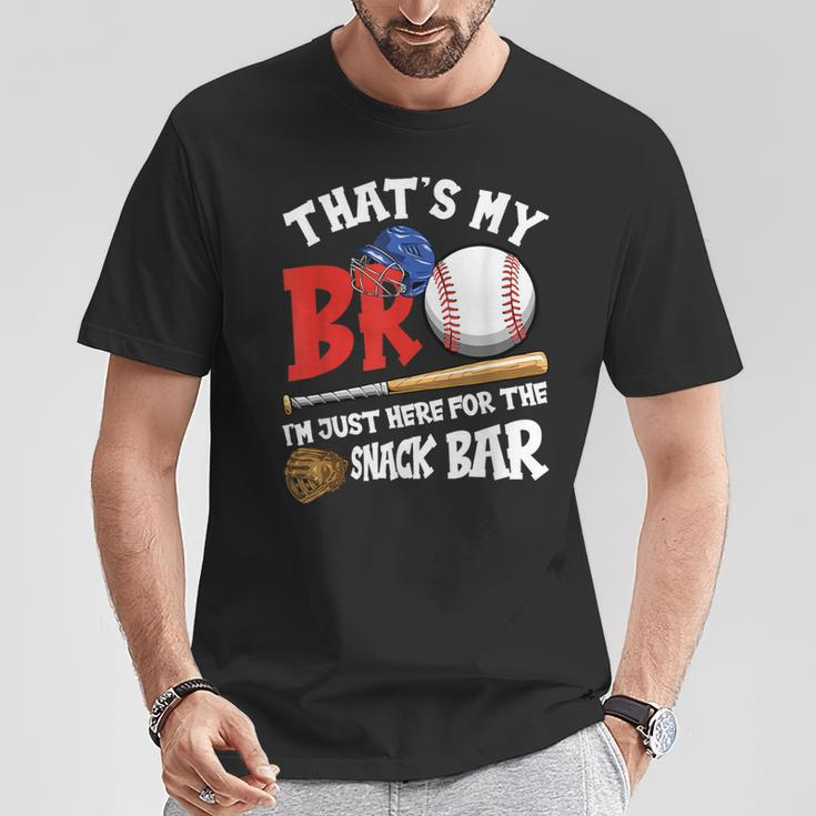 That's My Bro I'm Just Here For Snack Bar Brother's Baseball T-Shirt Unique Gifts