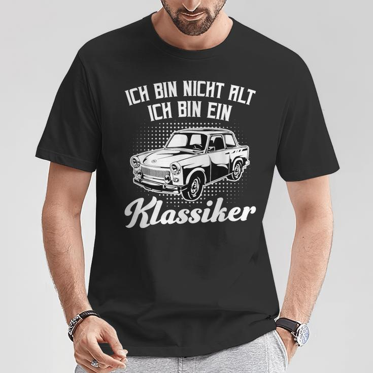 Trabant 601 Ich Bin Nicht Alt Ich Bin Ein Klassiker T-Shirt Lustige Geschenke