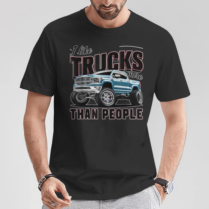 I Like Trucks More Than People Humorous Auto Enthusiast T-Shirt Unique Gifts