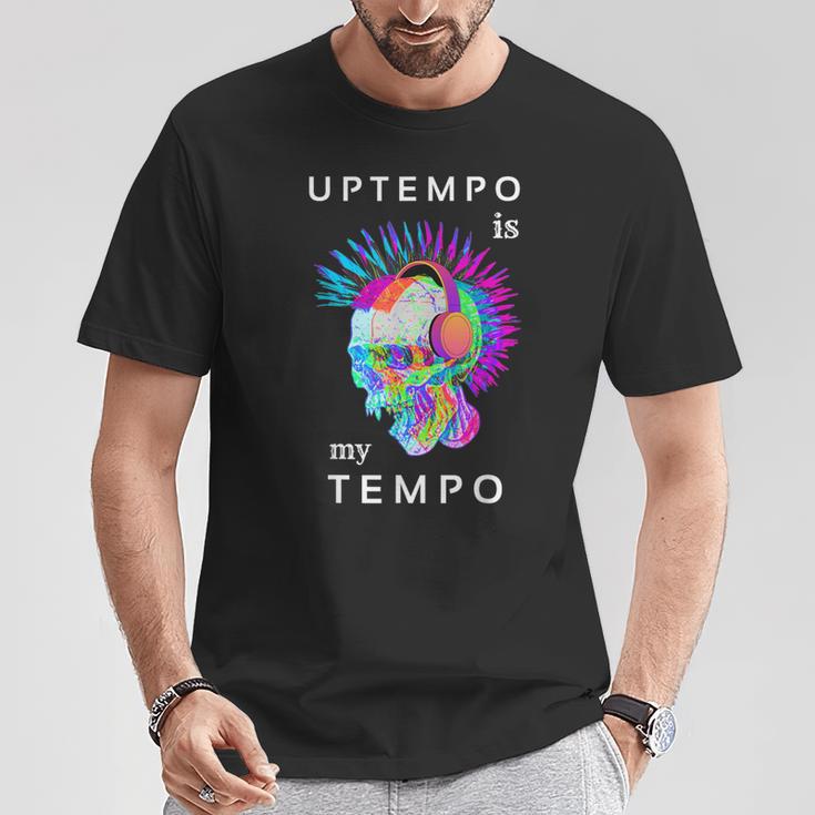 Uptempo Ist Meine Techno-Musik Hardtek Tek Schranz Drum N Bass T-Shirt Lustige Geschenke