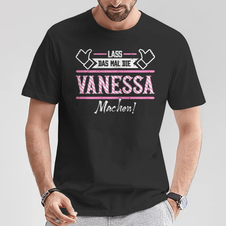 Vanessa Lass Das Die Vanessa Machen First Name T-Shirt Lustige Geschenke