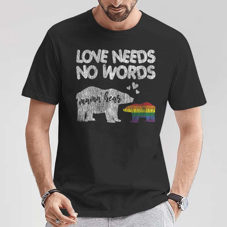 Vintage Mama Bear Love Needs No Words Proud Gay Lgbtq Mom T-Shirt Unique Gifts