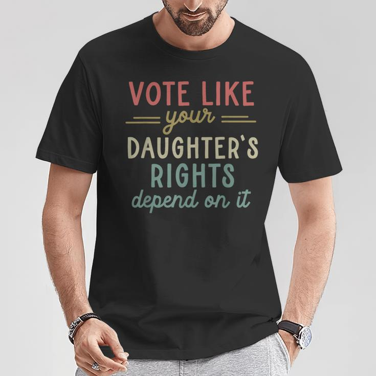 Vote Like Your Daughter’S Rights T-Shirt Funny Gifts