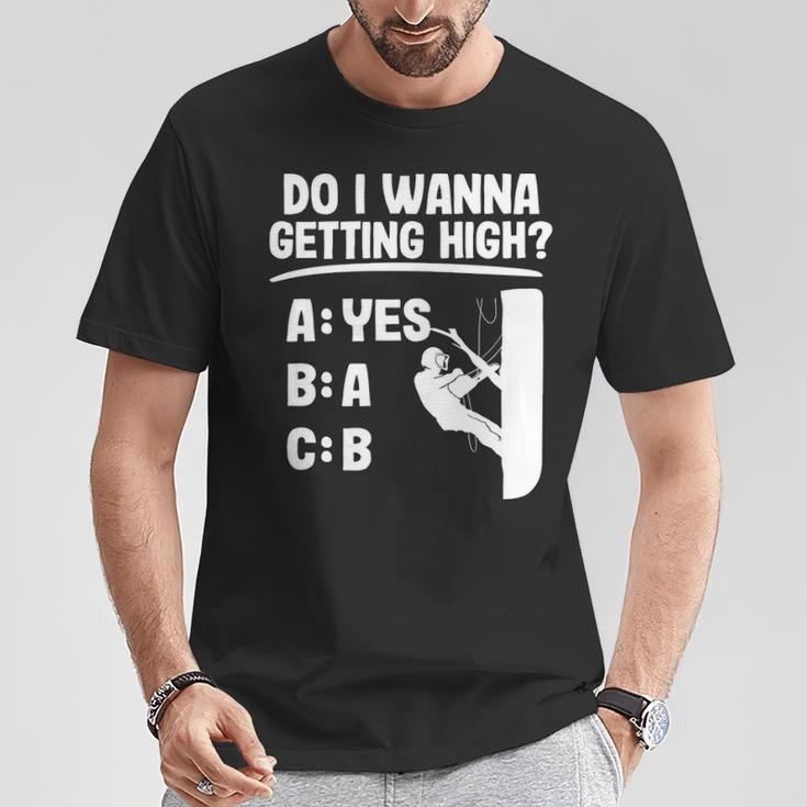 Do I Wanna Getting High Arborist T-Shirt Unique Gifts
