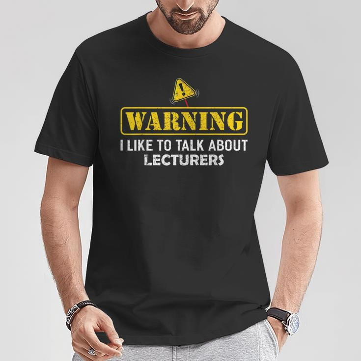 Warning I Like To Talk About Lecturers For Lecturer T-Shirt Unique Gifts