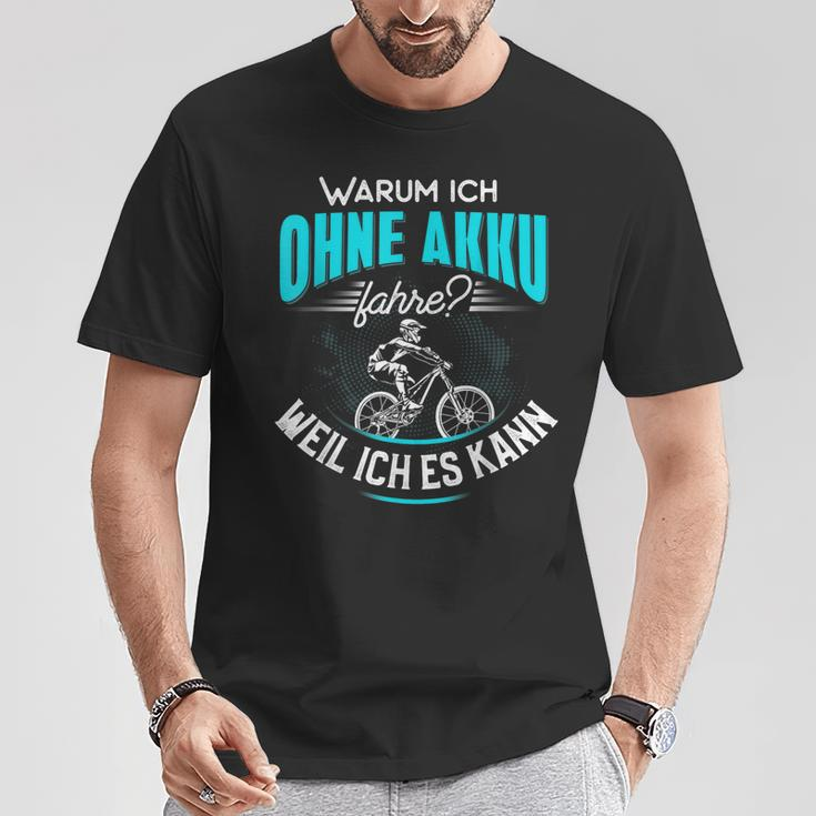 Warum Ich Ohne Akku Fahre - Anti E-Bike T-Shirt für Radfahrer Lustige Geschenke