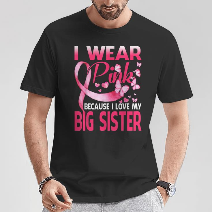 I Wear Pink For My Big Sister Breast Cancer Awareness T-Shirt Unique Gifts