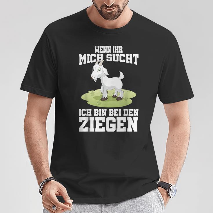 Wenn Ihr Mich Sucht Ich Bin Bei Den Ziegen T-Shirt Lustige Geschenke