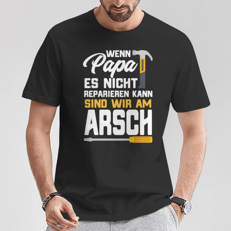 Wenn Papa Es Nicht Reparieren Kann Dad Craftsman T-Shirt Lustige Geschenke