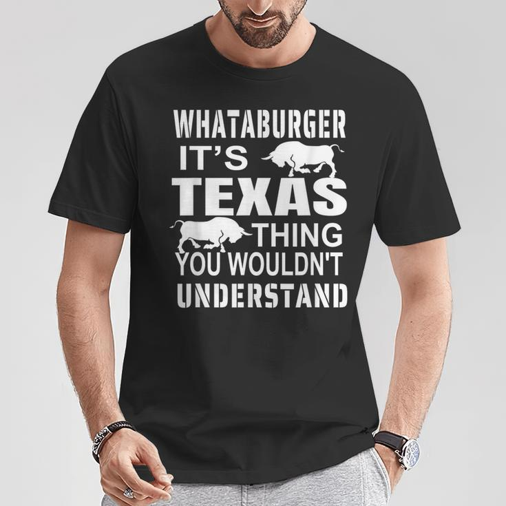 Whataburger It’S Texas Thing Proud Texas Hometown T-Shirt Unique Gifts