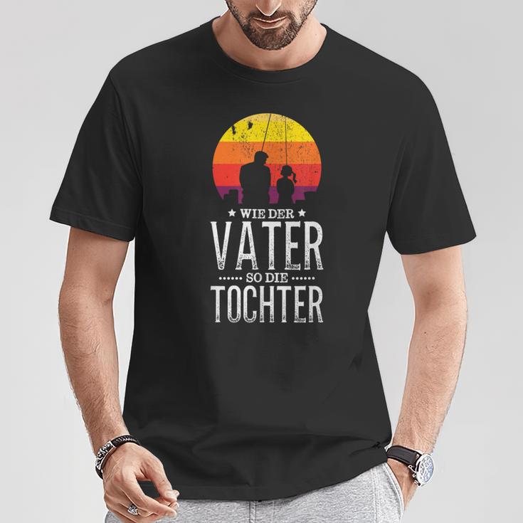 Wie Derater So Die Tochter Papa Fischgler T-Shirt Lustige Geschenke