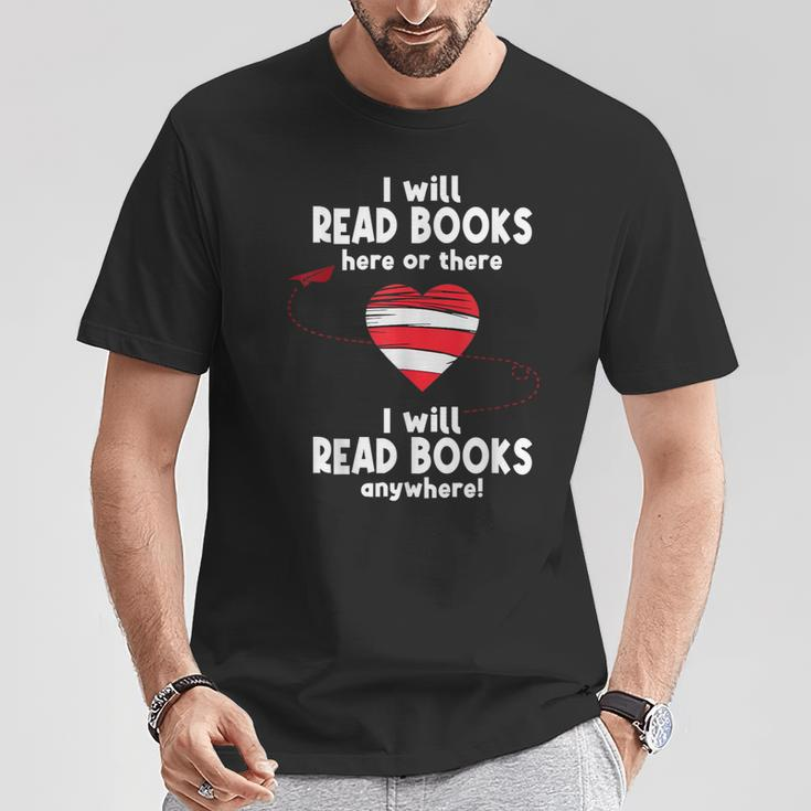 I Will Read Books Here And There I Will Read Books Anywhere T-Shirt Unique Gifts