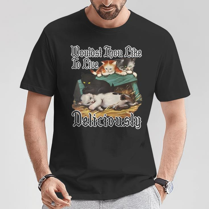 Wouldst Thou Like To Live Deliciously T-Shirt Unique Gifts