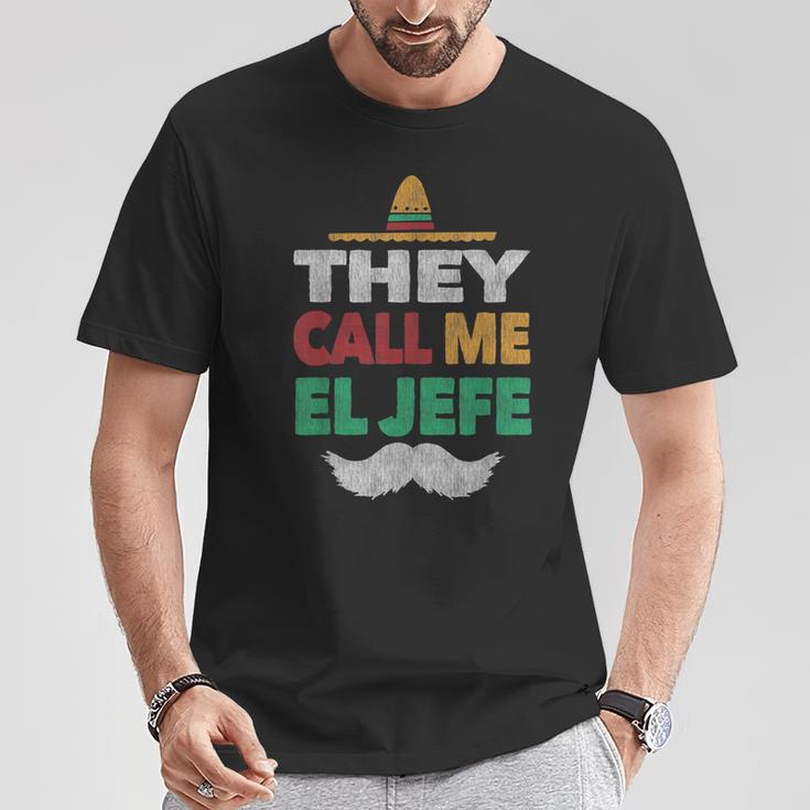 They Call Me El Jefe Fiesta Bragging Boss Hat T-Shirt Unique Gifts