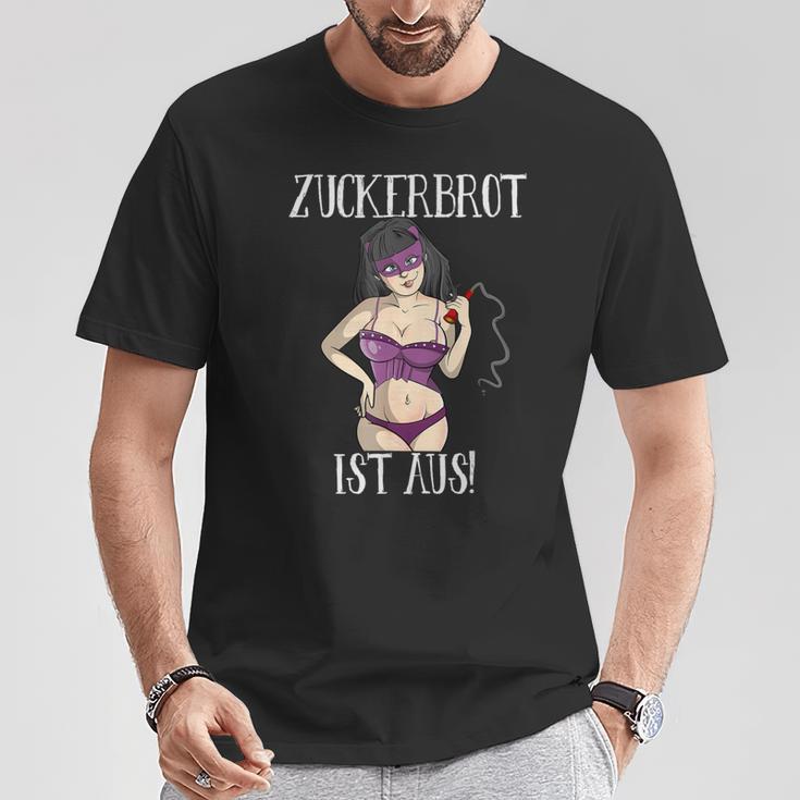 Zuckerbret Ist Aus Domina Sexy Lingerie And Whip Outfit T-Shirt Lustige Geschenke