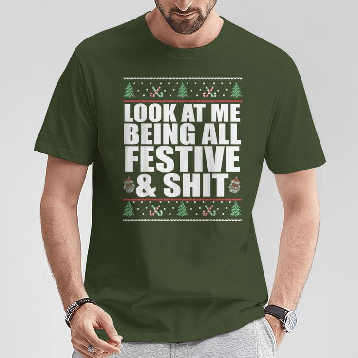 Look At Me Being All Festive & Shit Ugly Sweater Meme T-Shirt Funny Gifts