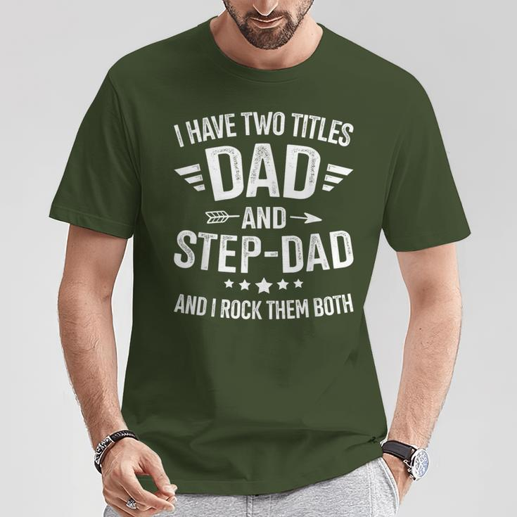 Two Titles Step Dad Bonus Dad Fathers Day Birthday Christmas T-Shirt Unique Gifts