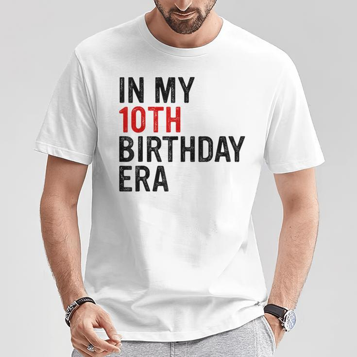 In My 10Th Birthday Era Vintage Ten 10 Years Old Birthday T-Shirt Funny Gifts