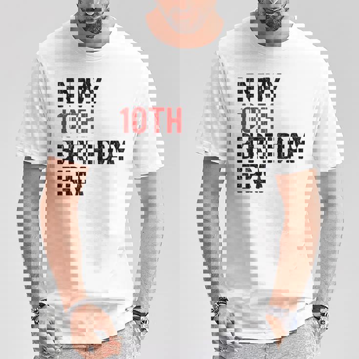 In My 10Th Birthday Era Vintage Ten 10 Years Old Birthday T-Shirt Personalized Gifts