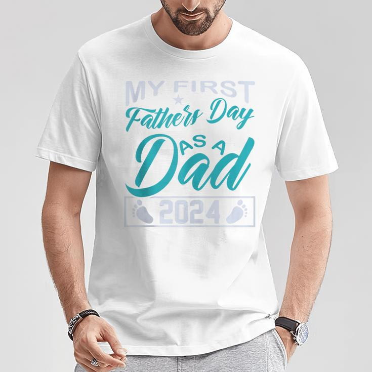 My 1St Father's Day As A Dad 2024 Fathers Day 2024 T-Shirt Funny Gifts