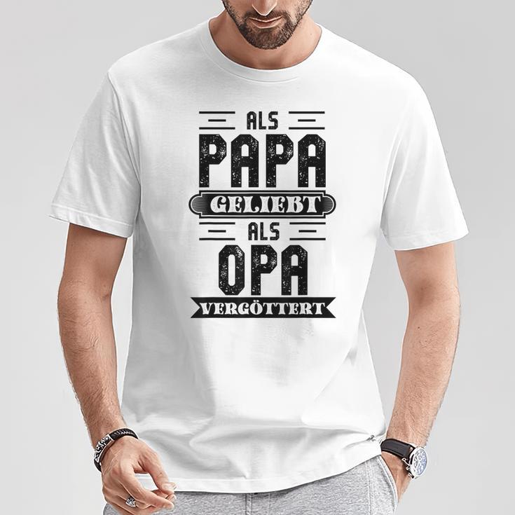 Als Papa Geliebt Als Opaergöttert Grossvater Sprüche T-Shirt Lustige Geschenke