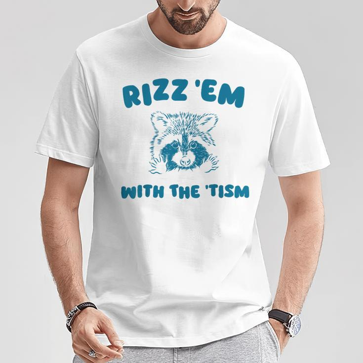 Autism Rizz Em With The Tism Meme Autistic Raccoon T-Shirt Unique Gifts