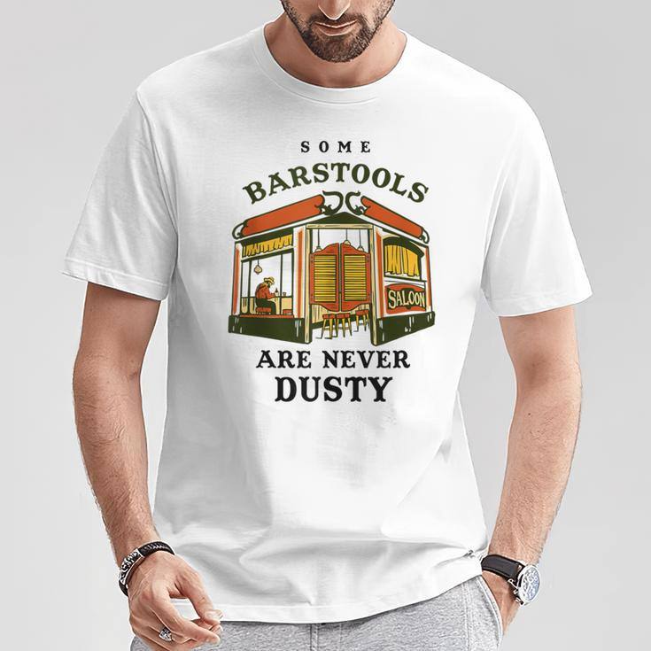 Some Barstools Are Never Dusty Retro Wild West Cowboy Saloon T-Shirt Unique Gifts