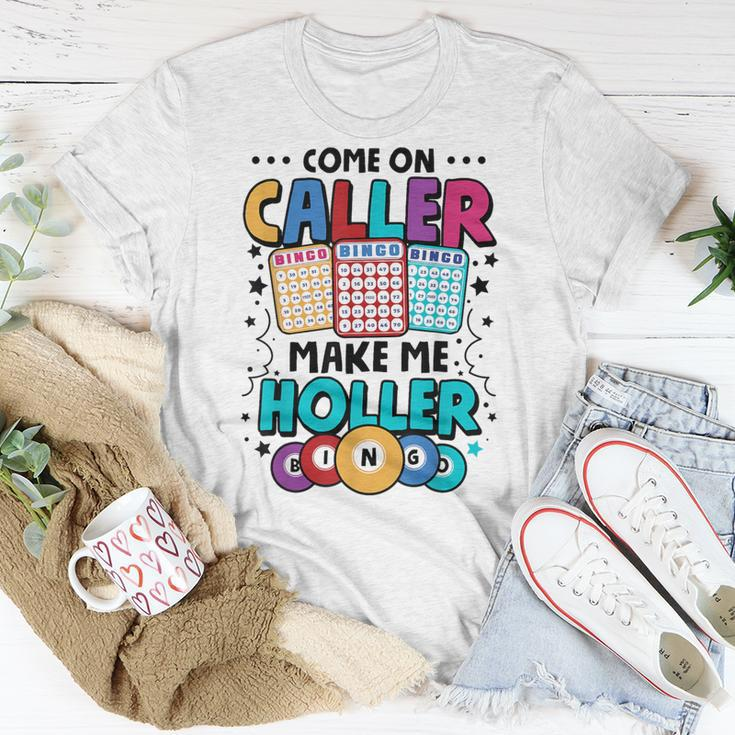 Bingo Come On Caller Make Me Holler Bingo Player T-Shirt Funny Gifts