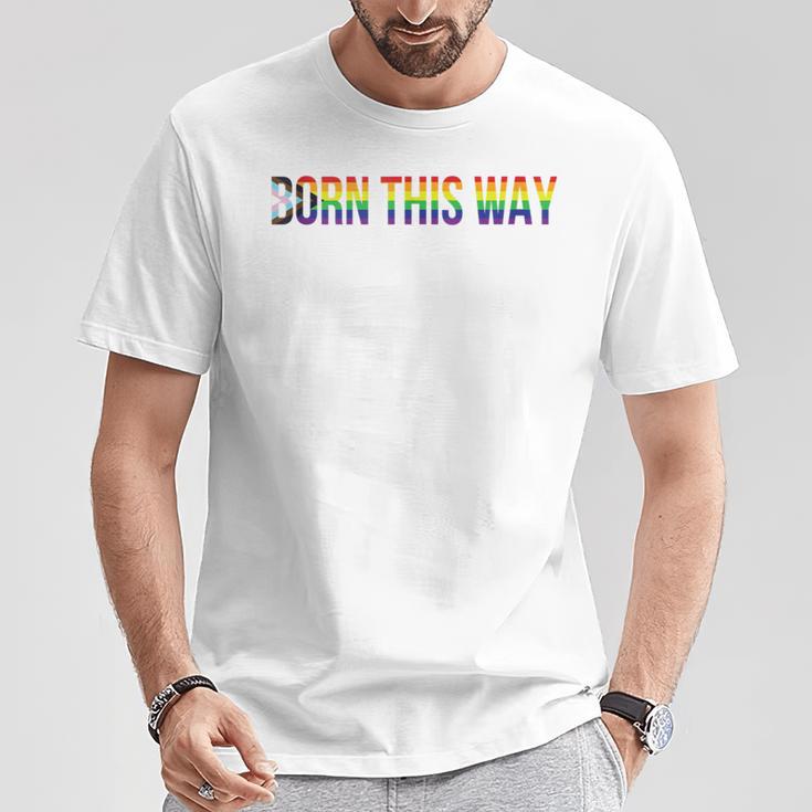 Born This Way Lgbtqia Progress Pride Flag Stripes Lgbtqia T-Shirt Unique Gifts