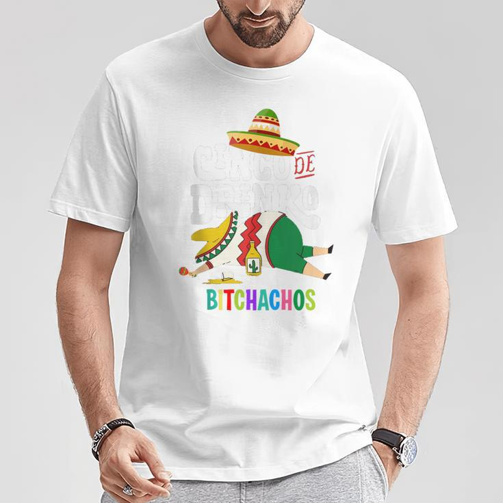 Cinco De Drinko Bitchachos Cinco De Mayo Bitchachos T-Shirt Unique Gifts