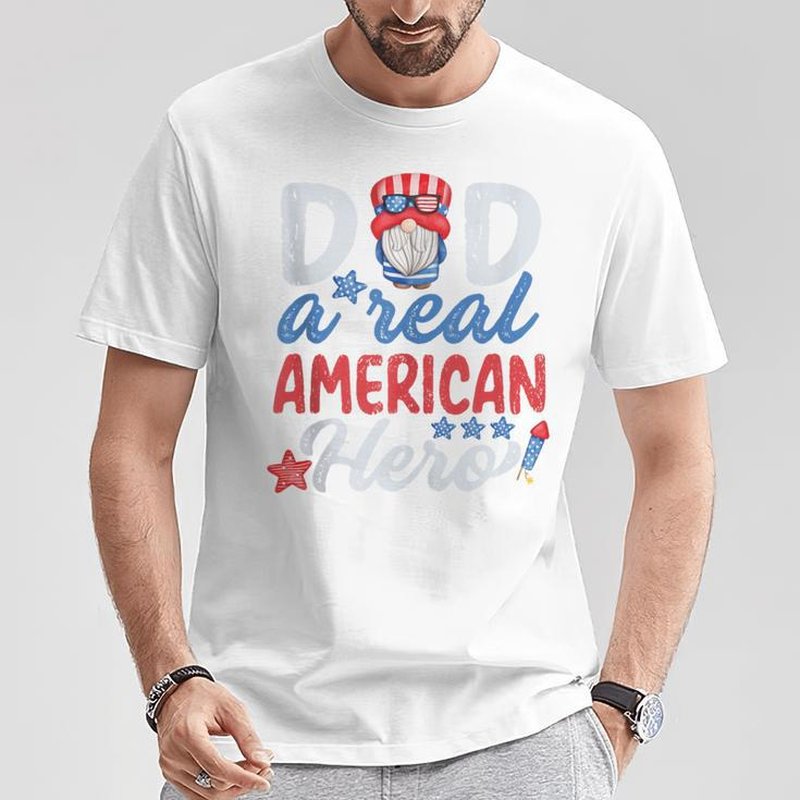 Dad A Real American Hero 4Th Of July Patriotic Fathers Day T-Shirt Funny Gifts